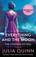 Alles und der Mond - ein schillerndes Duett der Bestsellerautorin von Bridgerton - Everything And The Moon - a dazzling duet by the bestselling author of Bridgerton