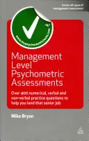 Psychometrische Tests auf Managementebene: Über 400 numerische, verbale und nonverbale Übungsfragen, die Ihnen dabei helfen, einen höheren Job zu bekommen - Management Level Psychometric Assessments: Over 400 Numerical, Verbal and Non-Verbal Practice Questions to Help You Land That Senior Job