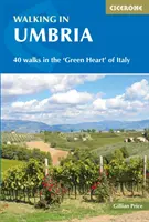 Wandern in Umbrien: 40 Wanderungen im „Grünen Herzen“ Italiens - Walking in Umbria: 40 Walks in the 'Green Heart' of Italy