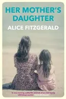 Die Tochter ihrer Mutter - Her Mother's Daughter