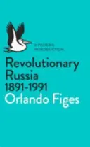Revolutionäres Russland, 1891-1991 - Eine Pelikan-Einführung - Revolutionary Russia, 1891-1991 - A Pelican Introduction