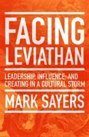 Dem Leviathan entgegentreten: Führung, Einfluss und Gestaltung in einem kulturellen Sturm - Facing Leviathan: Leadership, Influence, and Creating in a Cultural Storm