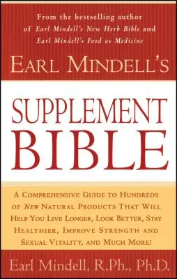 Earl Mindells Bibel der Nahrungsergänzungsmittel - Earl Mindell's Supplement Bible