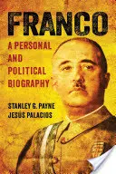 Franco: Eine persönliche und politische Biographie - Franco: A Personal and Political Biography