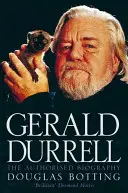 Gerald Durrell - Die autorisierte Biographie - Gerald Durrell - The Authorised Biography