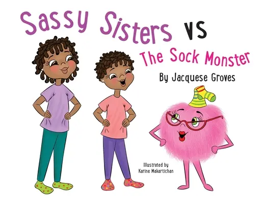 Die frechen Schwestern gegen das Sockenmonster - Sassy Sisters vs The Sock Monster
