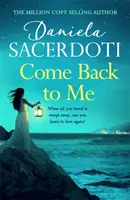 Come Back to Me (Ein Seal Island Roman) - Eine fesselnde Liebesgeschichte von der Autorin von THE ITALIAN VILLA - Come Back to Me (A Seal Island novel) - A gripping love story from the author of THE ITALIAN VILLA