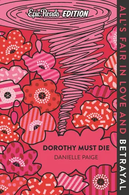 Dorothy muss sterben Epic Reads Edition - Dorothy Must Die Epic Reads Edition