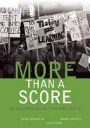 Mehr als nur eine Note: Der neue Aufstand gegen Tests mit hohem Schwierigkeitsgrad - More Than a Score: The New Uprising Against High-Stakes Testing