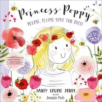 Prinzessin Poppy - Bitte, bitte rettet die Bienen - Princess Poppy - Please, please save the bees