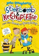 Stinkbombe und Ketchup-Face und die Bienen der Dummheit - Stinkbomb and Ketchup-Face and the Bees of Stupidity