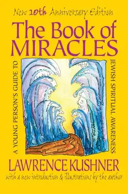 Das Buch der Wunder: Ein Leitfaden für junge Menschen zu jüdischem spirituellem Bewußtsein - The Book of Miracles: A Young Person's Guide to Jewish Spiritual Awareness