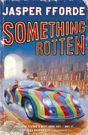 Etwas Verdorbenes - Thursday Next Buch 4 - Something Rotten - Thursday Next Book 4