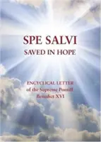 Spe Salvi (In der Hoffnung gerettet) - Enzyklika von Papst Benedikt XVI. - Spe Salvi (Saved in Hope) - Encyclical Letter of the Supreme Pontiff Benedict XVI