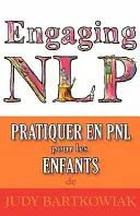 Anwendung von PNL für ENFANTS - Pratiquer la PNL pour les ENFANTS