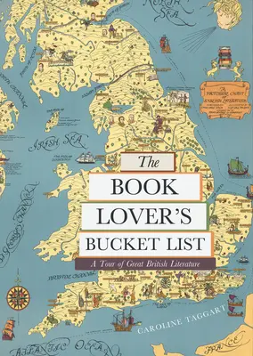 Die Bucket List des Bücherfreundes: Eine Tour durch die große britische Literatur - The Book Lover's Bucket List: A Tour of Great British Literature