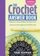 Das Häkel-Antwortbuch, 2. Auflage: Lösungen für jedes Problem, das sich Ihnen stellt; Antworten auf jede Frage, die Sie sich stellen werden - The Crochet Answer Book, 2nd Edition: Solutions to Every Problem You'll Ever Face; Answers to Every Question You'll Ever Ask