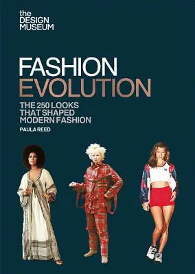 Mode-Evolution: Die 250 Looks, die die moderne Mode prägten - Fashion Evolution: The 250 Looks That Shaped Modern Fashion