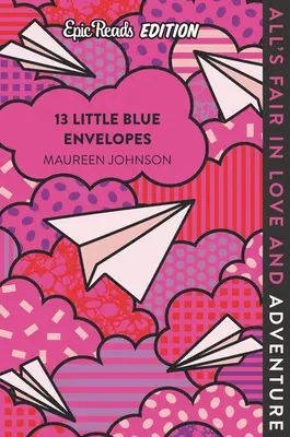 13 kleine blaue Umschläge Epic Reads Edition - 13 Little Blue Envelopes Epic Reads Edition