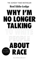 Warum ich nicht mehr mit Weißen über Ethnie spreche - Der #1 Sunday Times Bestseller - Why I'm No Longer Talking to White People About Race - The #1 Sunday Times Bestseller