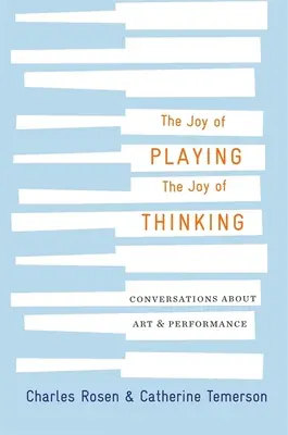 Die Freude am Spielen, die Freude am Denken: Gespräche über Kunst und Performance - The Joy of Playing, the Joy of Thinking: Conversations about Art and Performance