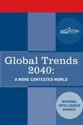 Globale Trends 2040: Eine stärker umkämpfte Welt - Global Trends 2040: A More Contested World