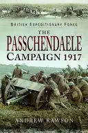 Passchendaele-Feldzug 1917 - Passchendaele Campaign 1917