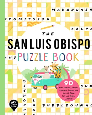 Das San Luis Obispo Rätselbuch: 90 Wortsuchen, Jumbles, Kreuzworträtsel und mehr über San Luis Obispo, Kalifornien! - The San Luis Obispo Puzzle Book: 90 Word Searches, Jumbles, Crossword Puzzles, and More All about San Luis Obispo, California!