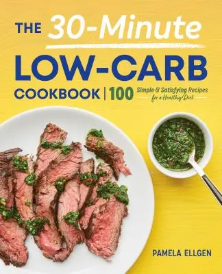 Das 30-Minuten-Kohlenhydrat-Kochbuch - The 30-Minute Low-Carb Cookbook