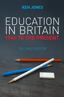 Bildung in Großbritannien: 1944 bis zur Gegenwart - Education in Britain: 1944 to the Present