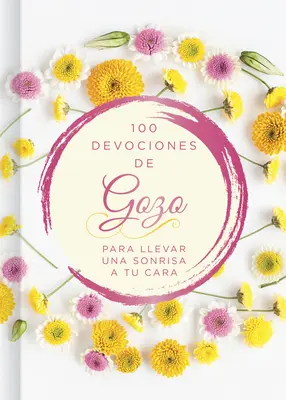 100 Das de Gozo: Para Llevar Una Sonrisa a Tu Cara