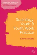 Soziologie, Jugend und Praxis der Jugendarbeit - Sociology, Youth and Youth Work Practice