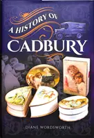 Eine Geschichte von Cadbury - A History of Cadbury