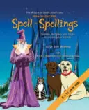 Wie man den Zauber in Zaubersprüche umsetzt (Zauberer der Zaubersprüche) - How to Put the Spell in Spellings (Wizard of Spells)