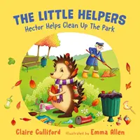 Kleine Helfer: Hector hilft, den Park aufzuräumen - (ein klimabewusstes Kinderbuch) - Little Helpers: Hector Helps Clean Up the Park - (a climate-conscious children's book)