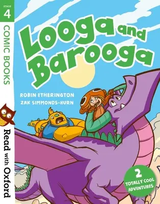 Lesen mit Oxford: Stufe 4: Comicbücher: Looga und Barooga - Read with Oxford: Stage 4: Comic Books: Looga and Barooga