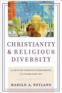 Christentum und religiöse Vielfalt: Klärung christlicher Verpflichtungen in einem Zeitalter der Globalisierung - Christianity and Religious Diversity: Clarifying Christian Commitments in a Globalizing Age