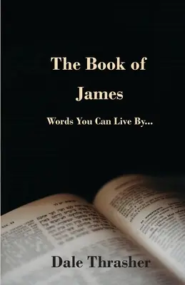 Das Buch Jakobus: Worte, nach denen man leben kann - The Book of James: Words You Can Live By