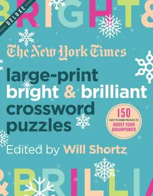 The New York Times Large-Print Bright & Brilliant Crossword Puzzles: 150 einfache bis schwierige Rätsel zur Förderung Ihrer Gehirnleistung - The New York Times Large-Print Bright & Brilliant Crossword Puzzles: 150 Easy to Hard Puzzles to Boost Your Brainpower