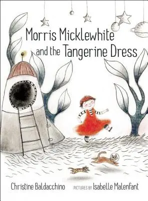 Morris Micklewhite und das mandarinenfarbene Kleid - Morris Micklewhite and the Tangerine Dress