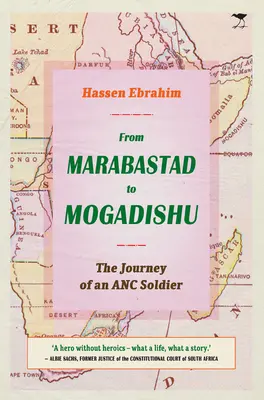 Von Marabastad nach Mogadischu: Die Reise eines ANC-Soldaten - From Marabastad to Mogadishu: The Journey of an ANC Soldier