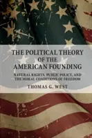 Die politische Theorie der amerikanischen Gründerzeit - The Political Theory of the American Founding