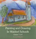 Malen und Zeichnen in Waldorfschulen: Klassen 1-8 - Painting and Drawing in Waldorf Schools: Classes 1-8