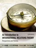 Eine Einführung in die Theorie der internationalen Beziehungen: Perspektiven und Themen - An Introduction to International Relations Theory: Perspectives and Themes