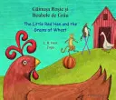 Die kleine rote Henne und die Weizenkörner auf Rumänisch und Englisch - Little Red Hen and the Grains of Wheat - Little Red Hen and the Grains of Wheat in Romanian and English
