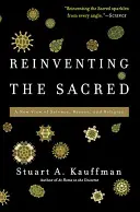 Das Heilige neu erfinden: Eine neue Sicht auf Wissenschaft, Vernunft und Religion - Reinventing the Sacred: A New View of Science, Reason, and Religion