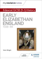 Meine Revisionsnotizen: Edexcel GCSE (9-1) Geschichte: Frühes elisabethanisches England, 1558-88 - My Revision Notes: Edexcel GCSE (9-1) History: Early Elizabethan England, 1558-88