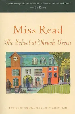 Die Schule in Thrush Green - The School at Thrush Green