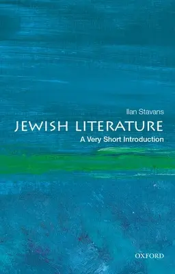 Jüdische Literatur: Eine sehr kurze Einführung - Jewish Literature: A Very Short Introduction