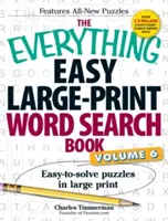 The Everything Easy Large-Print Word Search Book, Band 6: Leicht zu lösende Rätsel in Großdruck - The Everything Easy Large-Print Word Search Book, Volume 6: Easy-To-Solve Puzzles in Large Print